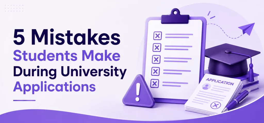 5 Mistakes Students Make During University Applications